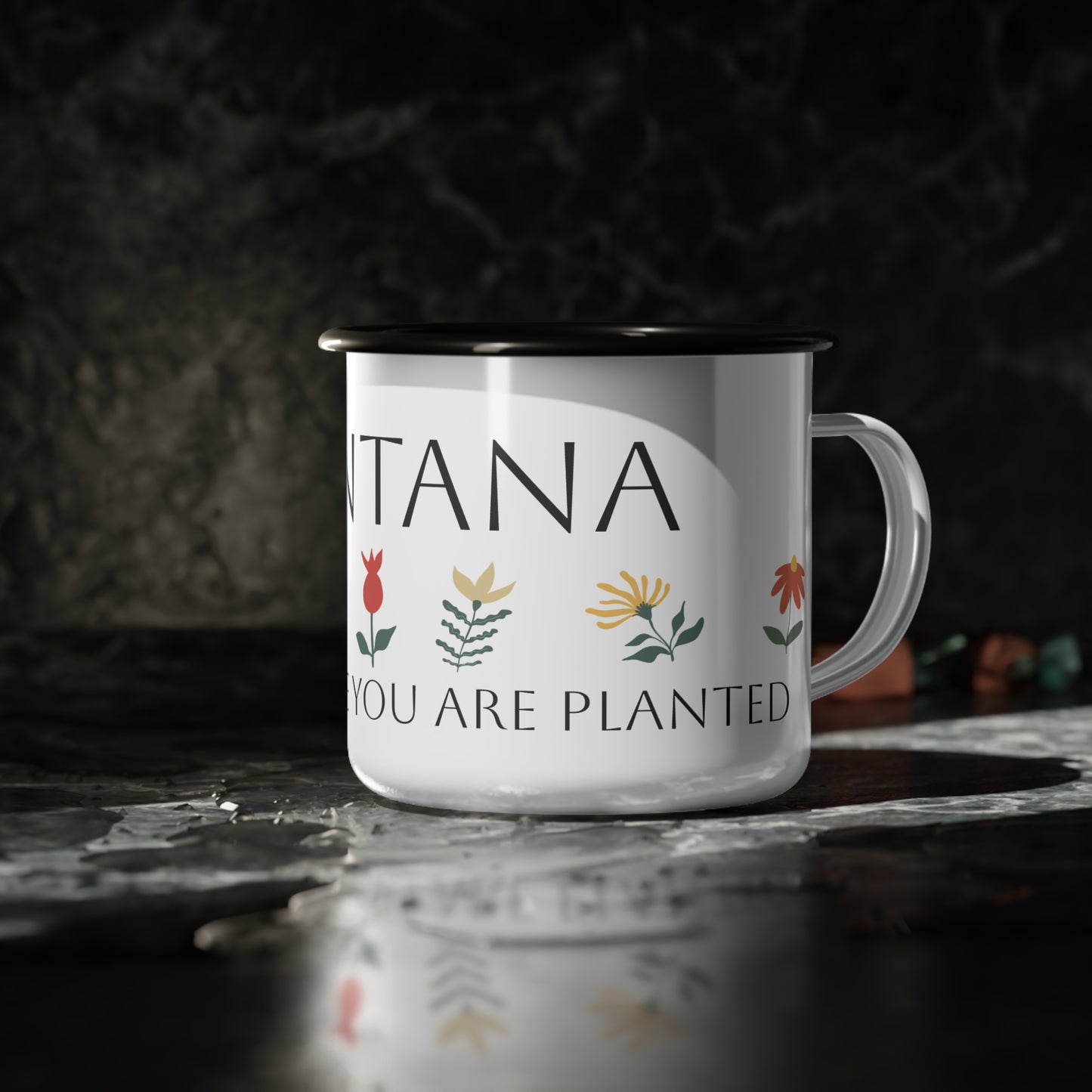 Montana Bloom Where You Are Planted Enamel Camp Cup - Floral Coffee Mug for Nature Lovers
